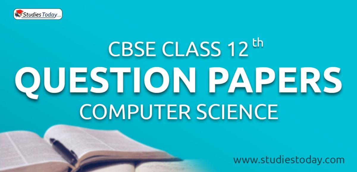 CBSE Question Papers Class 12 Computer Science PDF Solutions Download